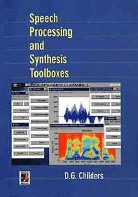 bokomslag Speech Processing and Synthesis Toolboxes