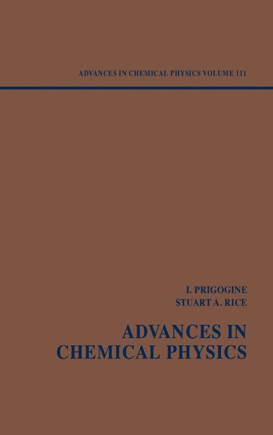 Rice, Prigogine, Ilya Prigogine, Stuart A. Rice - Advances in Chemical Physics, Volume 111, Inbunden