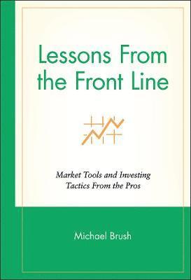 Michael Brush - Lessons From the Front Line, Inbunden