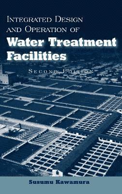 Integrated Design and Operation of Water Treatment Facilities