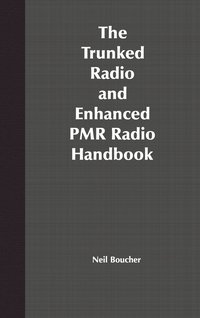 bokomslag The Trunked Radio and Enhanced PMR Radio Handbook