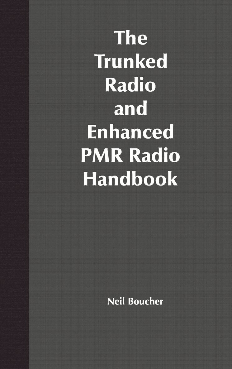 Trunked Radio and Enhanced PMR Radio Handbook