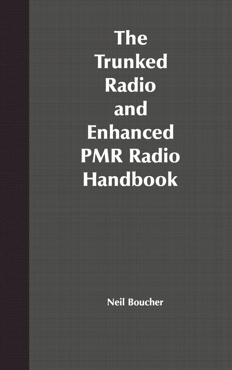 The Trunked Radio and Enhanced PMR Radio Handbook 1