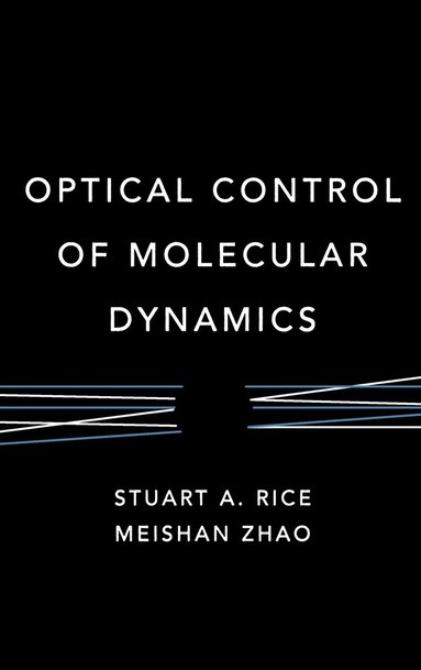 bokomslag Optical Control of Molecular Dynamics