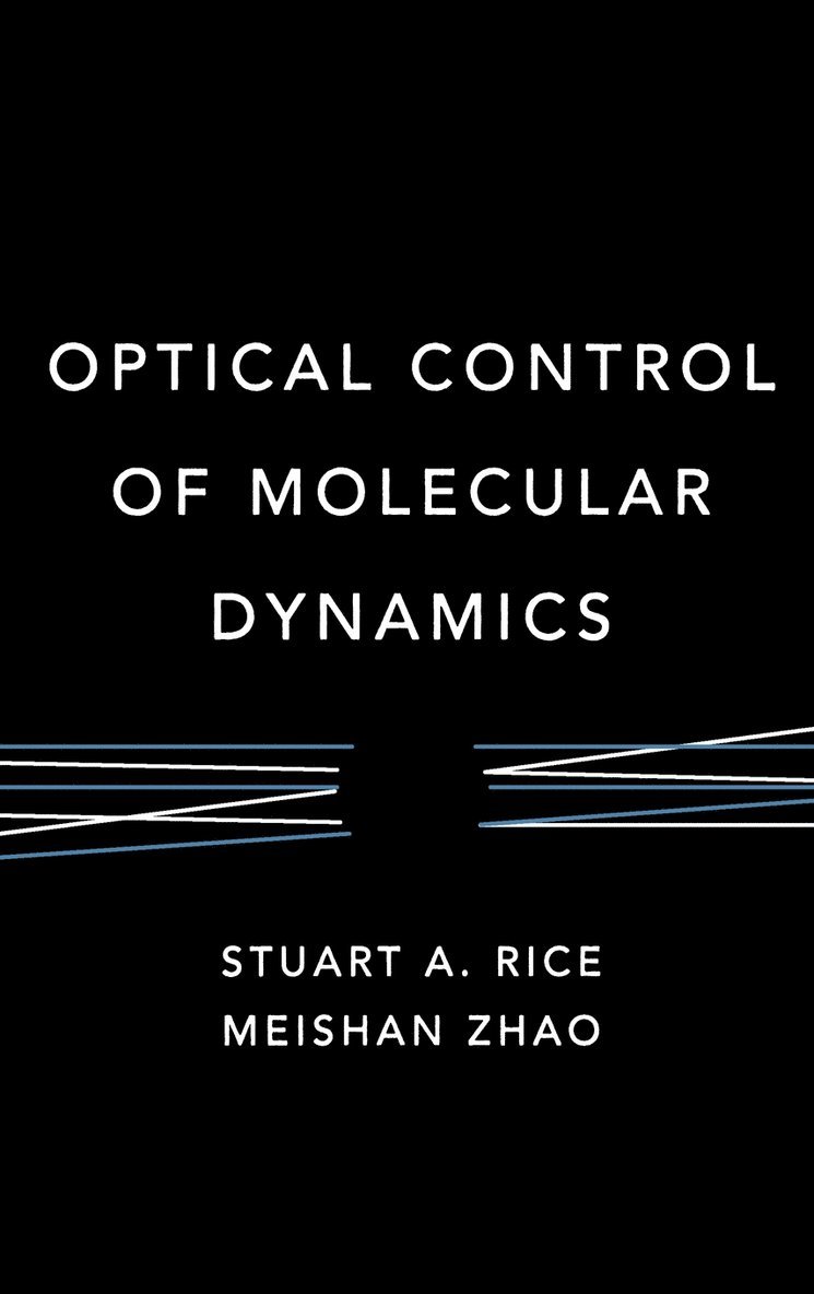 Optical Control of Molecular Dynamics 1