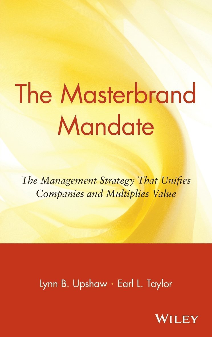 Lynn B. Upshaw, Earl L. Taylor, Lynn B Upshaw, Earl L Taylor - Masterbrand Mandate, Inbunden