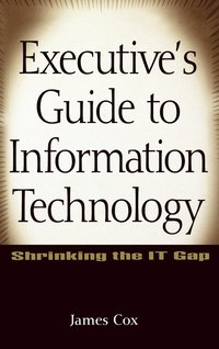 bokomslag Executive's Guide to Information Technology