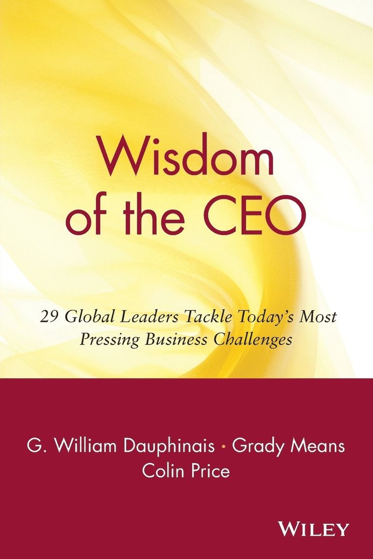 G. William Dauphinais, Grady Means, Colin Price, G William Dauphinais - Wisdom of the CEO, Häftad