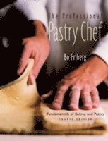 Bo Friberg, CA) Friberg, Bo (San Diego Culinary Institute in La Mesa - Professional Pastry Chef, Inbunden