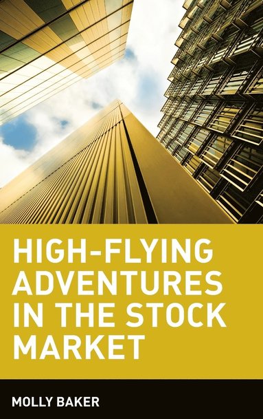 bokomslag High-Flying Adventures in the Stock Market