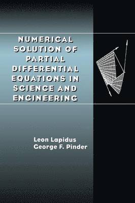 bokomslag Numerical Solution of Partial Differential Equations in Science and Engineering