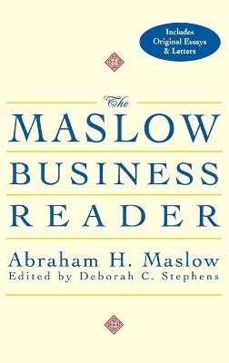 Abraham H. Maslow, Abraham Harold Maslow, Maslow, Abraham H Maslow, Deborah C. Stephens, Deborah C Stephens - Maslow Business Reader, Inbunden