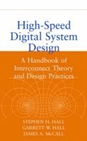 bokomslag High-Speed Digital System Design - A Handbook of Interconnect Theory and Design Practices