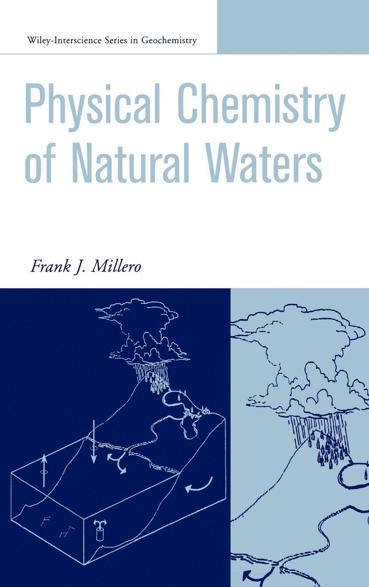 Frank J. Millero, Millero, Kennicutt, Frank J Millero - Physical Chemistry of Natural Waters, Inbunden