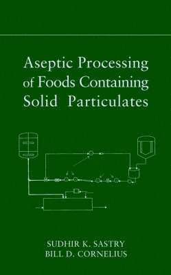bokomslag Aseptic Processing of Foods Containing Solid Particulates