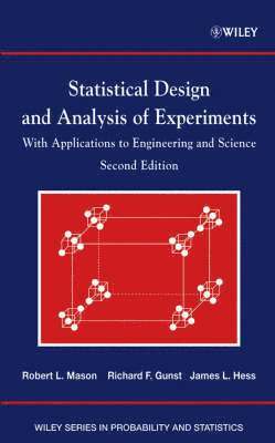 Robert L. Mason, Richard F. Gunst, James L. Hess - Statistical Design and Analysis of Experiments, Inbunden