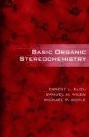 Ernest L. Eliel, Samuel H. Wilen, Michael P. Doyle - Basic Organic Stereochemistry, Häftad