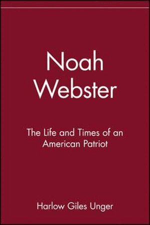 Harlow Giles Unger - Noah Webster, Häftad