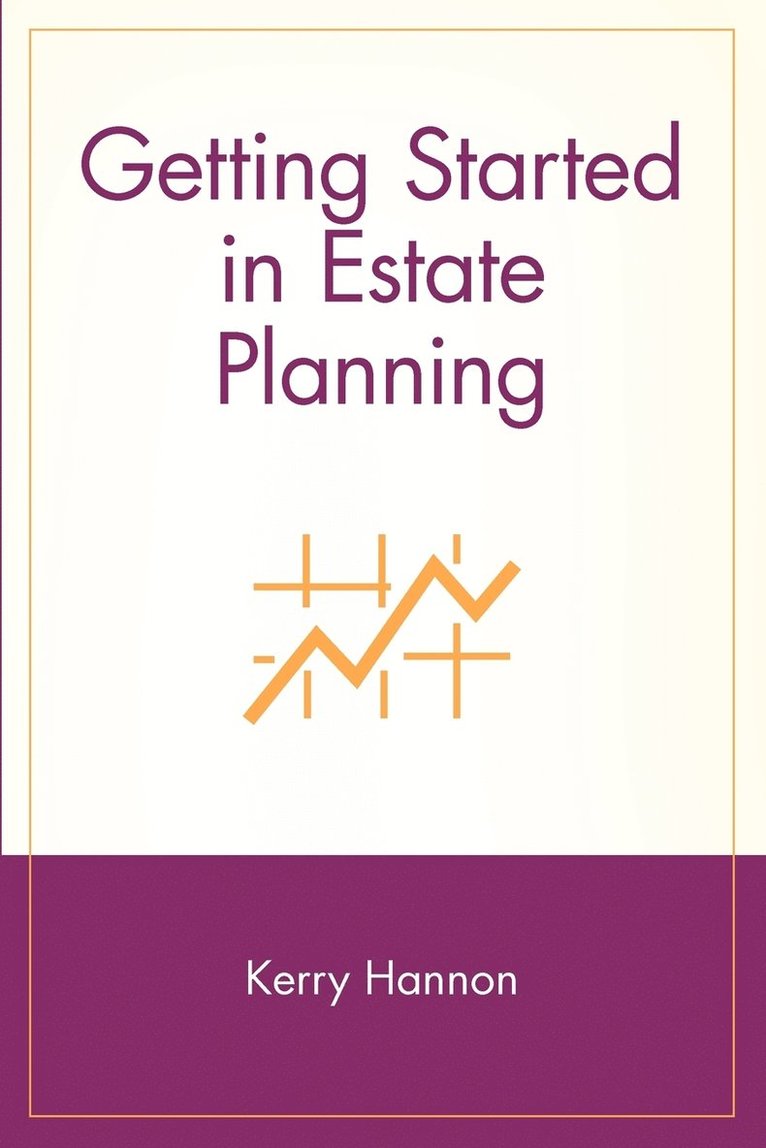 Getting Started in Estate Planning 1