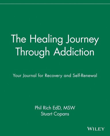 Phil Rich, Stuart Copans - Healing Journey Through Addiction, Häftad