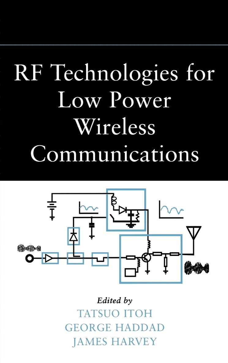 RF Technologies for Low Power Wireless Communications 1