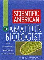 Shawn Carlson - "Scientific American" the Amateur Biologist, Häftad