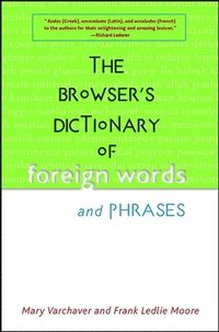 bokomslag The Browser's Dictionary of Foreign Words and Phrases