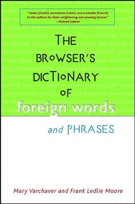 bokomslag The Browser's Dictionary of Foreign Words and Phrases