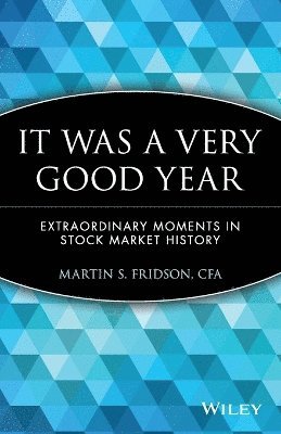 Martin S. Fridson - It Was a Very Good Year, Häftad