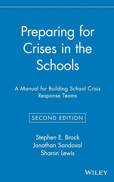 Stephen E. Brock, Jonathan Sandoval, Sharon Lewis - Preparing for Crises in the Schools, Inbunden