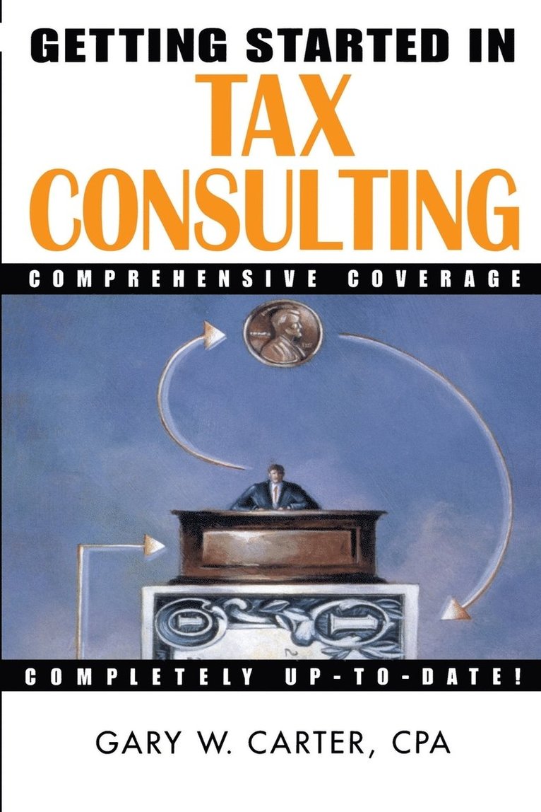 Gary W. Carter, Kathryn Carter, Gary W Carter - Getting Started in Tax Consulting, Häftad