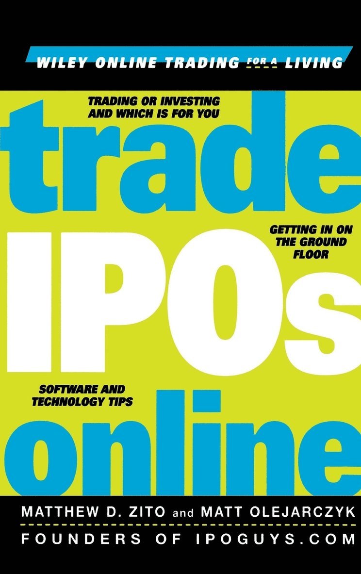 Matthew D. Zito, Matt Zito, Matt Olejarczyk - Trade IPOs Online, Inbunden