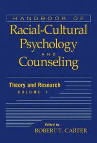 bokomslag Handbook of Racial-Cultural Psychology and Counseling, Volume 1