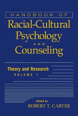 Handbook of Racial-Cultural Psychology and Counseling, Volume 1