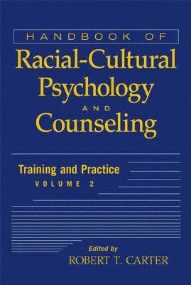 Handbook of Racial-Cultural Psychology and Counseling, Volume 2 1