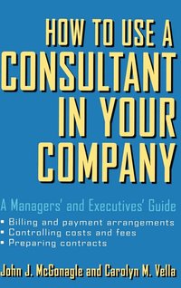 bokomslag How to Use a Consultant in Your Company