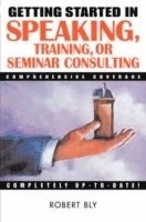 Getting Started in Speaking, Training, or Seminar Consulting 1
