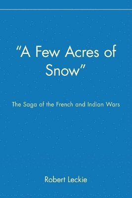 bokomslag &quot;A Few Acres of Snow&quot;