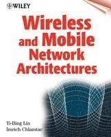 bokomslag Wireless and Mobile Network Architectures