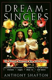 bokomslag Dream-Singers: the African-American Way with Dreams