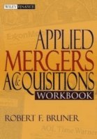 Robert F. Bruner, Robert F. (University of Virginia; Yale University; Harvard University) Bruner, Robert F Bruner - Applied Mergers and Acquisitions Workbook, Häftad