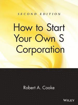 bokomslag How to Start Your Own 'S' Corporation