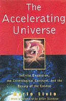 Mario Livio - Accelerating Universe, Häftad