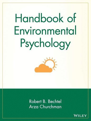 Robert B. Bechtel, Arza Churchman, Robert B. Bechtel, Arza Churchman - Handbook of Environmental Psychology, Häftad