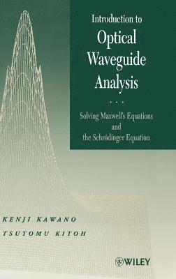 Kenji Kawano, Tsutomu Kitoh - Introduction to Optical Waveguide Analysis, Inbunden