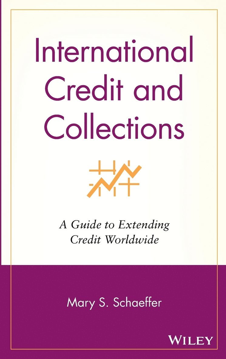 Mary S. Ludwig Schaeffer, Schaeffer, Mary S Ludwig Schaeffer, Ioma - International Credit and Collections: A Guide to Extending Credit Worldwide, Inbunden