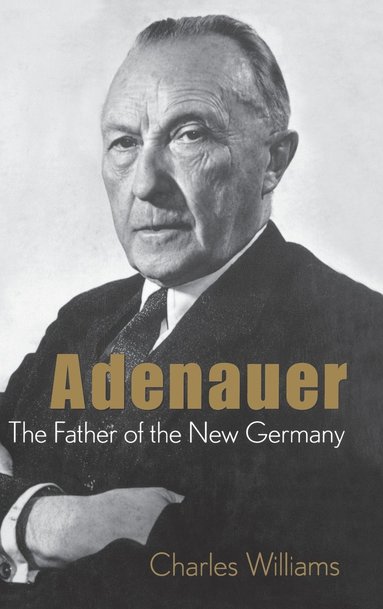 bokomslag Adenauer: The Father of the New Germany