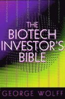 bokomslag The Biotech Investor's Bible