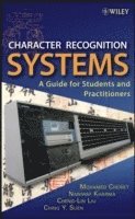 Mohamed Cheriet, Nawwaf Kharma, Cheng-Lin Liu, Ching Suen - Character Recognition Systems, Inbunden