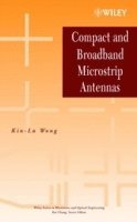Kin-Lu Wong, Wong - Compact and Broadband Microstrip Antennas, Inbunden